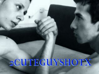 2CUTEGUYSHOTX