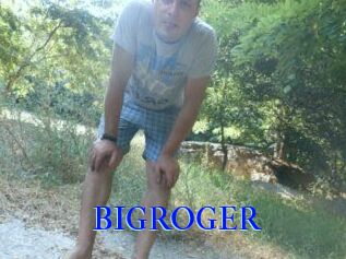 BIGROGER