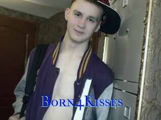 Born4Kisses