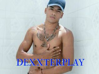 DEXXTERPLAY