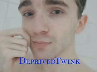 DeprivedTwink