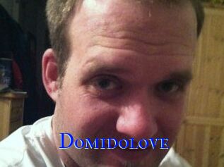 Domidolove