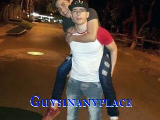 Guysinanyplace