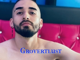 Grovertlust