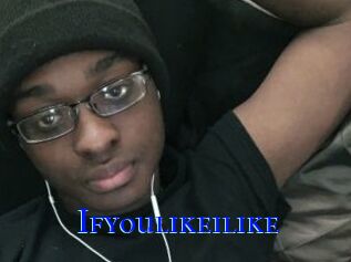 Ifyoulikeilike