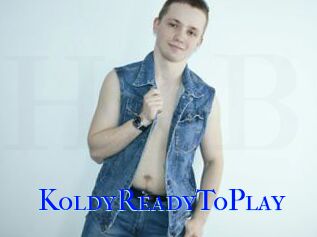 KoldyReadyToPlay