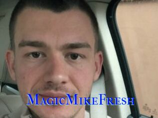 MagicMikeFresh