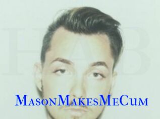 MasonMakesMeCum