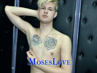 MosesLove