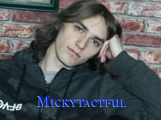 Mickytactful