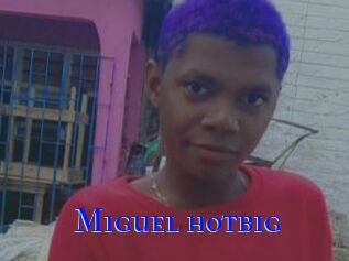 Miguel_hotbig