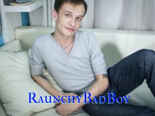 RaunchyBadBoy