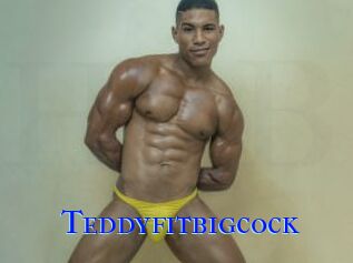 Teddyfitbigcock