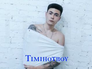 Timihotboy