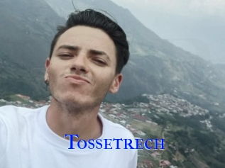 Tossetrech