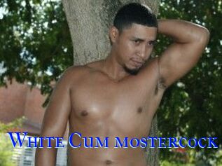 White_Cum_mostercock