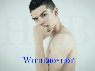 Witheboyhot